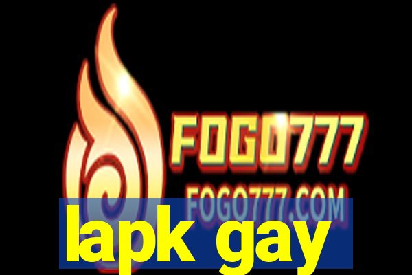 lapk gay